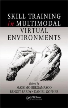Skill Training in Multimodal Virtual Environments, Hardback Book Skill Training in Multimodal Virtual Environments, Hardback Book