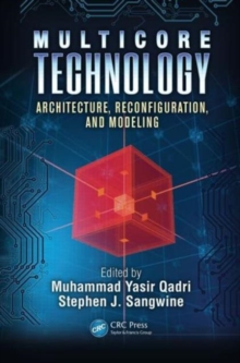 Multicore Technology : Architecture, Reconfiguration, and Modeling, Hardback Book Multicore Technology : Architecture, Reconfiguration, and Modeling, Hardback Book