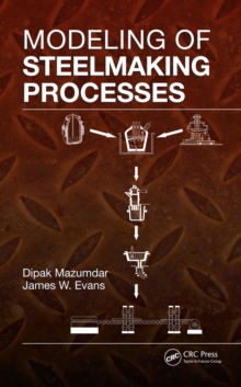 Modeling of Steelmaking Processes