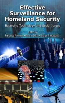 Effective Surveillance for Homeland Security : Balancing Technology and Social Issues, Hardback Book Effective Surveillance for Homeland Security : Balancing Technology and Social Issues, Hardback Book