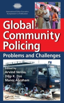 Global Community Policing : Problems and Challenges, Hardback Book Global Community Policing : Problems and Challenges, Hardback Book