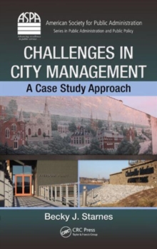 Challenges in City Management : A Case Study Approach, Hardback Book Challenges in City Management : A Case Study Approach, Hardback Book