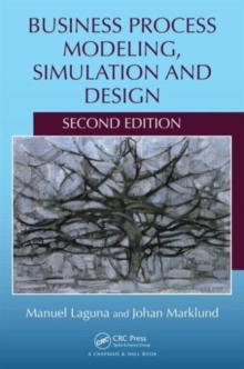 Business Process Modeling, Simulation and Design, Hardback Book Business Process Modeling, Simulation and Design, Hardback Book