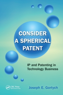 Consider a Spherical Patent : IP and Patenting in Technology Business