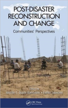 Post-Disaster Reconstruction and Change : Communities' Perspectives, Hardback Book Post-Disaster Reconstruction and Change : Communities' Perspectives, Hardback Book