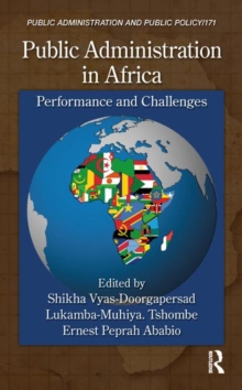 Public Administration in Africa : Performance and Challenges, Hardback Book Public Administration in Africa : Performance and Challenges, Hardback Book