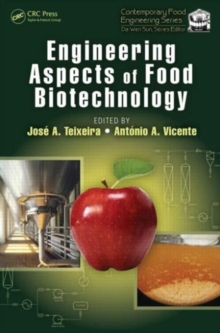 Engineering Aspects of Food Biotechnology, Hardback Book Engineering Aspects of Food Biotechnology, Hardback Book