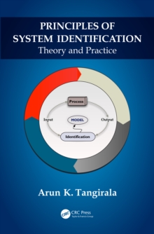 Principles of System Identification : Theory and Practice