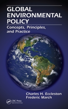 Global Environmental Policy : Concepts, Principles, and Practice