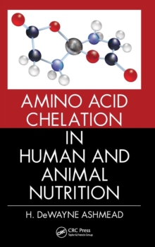 Amino Acid Chelation in Human and Animal Nutrition, Hardback Book Amino Acid Chelation in Human and Animal Nutrition, Hardback Book
