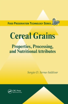 Cereal Grains : Properties, Processing, and Nutritional Attributes