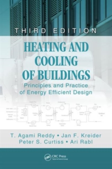 Heating and Cooling of Buildings : Principles and Practice of Energy Efficient Design, Third Edition, Hardback Book Heating and Cooling of Buildings : Principles and Practice of Energy Efficient Design, Third Edition, Hardback Book