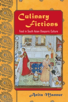Culinary Fictions : Food in South Asian Diasporic Culture, Paperback Book Culinary Fictions : Food in South Asian Diasporic Culture, Paperback Book