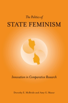 The Politics of State Feminism : Innovation in Comparative Research