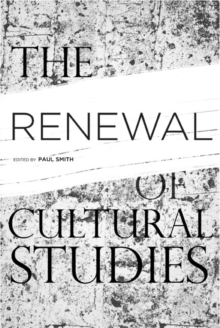 The Renewal of Cultural Studies, Paperback / softback Book The Renewal of Cultural Studies, Paperback / softback Book