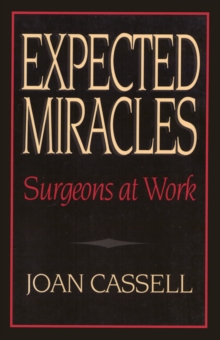 Expected Miracles : Surgeons at Work