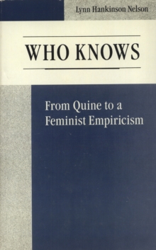 Who Knows : From Quine to a Feminist Empiricism