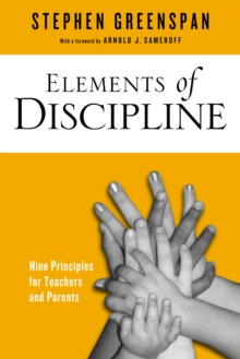 Elements of Discipline : Nine Principles for Teachers and Parents