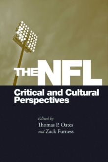 The NFL : Critical and Cultural Perspectives