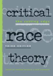 Critical Race Theory : The Cutting Edge, Paperback / softback Book Critical Race Theory : The Cutting Edge, Paperback / softback Book