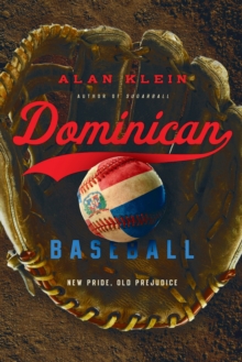 Dominican Baseball : New Pride, Old Prejudice