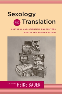 Sexology and Translation : Cultural and Scientific Encounters across the Modern World