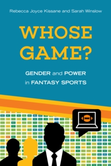 Whose Game? : Gender and Power in Fantasy Sports