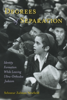 Degrees of Separation : Identity Formation While Leaving Ultra-Orthodox Judaism