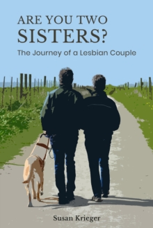 Are You Two Sisters? : The Journey of a Lesbian Couple