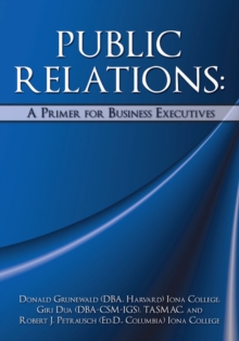 Public Relations:  a Primer for Business Executives