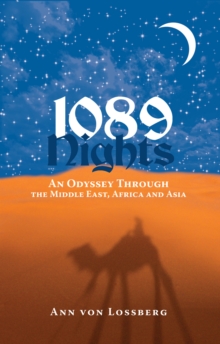 1089 Nights : An Odyssey Through the Middle East, Africa and Asia