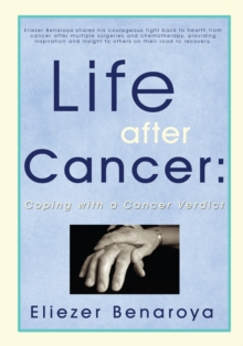 Life After Cancer: : Coping with a Cancer Verdict