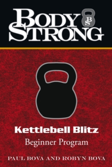 Body Strong Kettlebell Blitz : Beginner Program