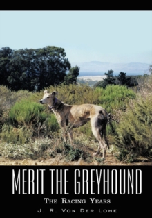 Merit the Greyhound : The Racing Years