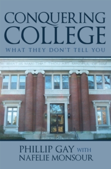 Conquering College : What They Don't Tell You