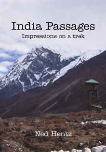 India Passages : Impressions on a Trek