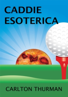 Caddie Esoterica