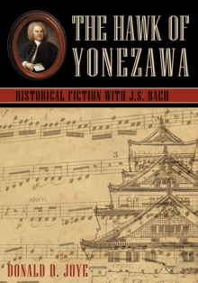 The Hawk of Yonezawa : Historical Fiction with J.S. Bach