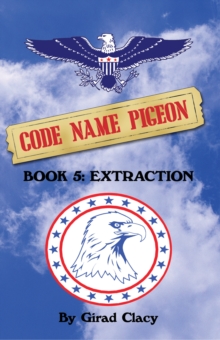 Code Name Pigeon : Book 5: Extraction