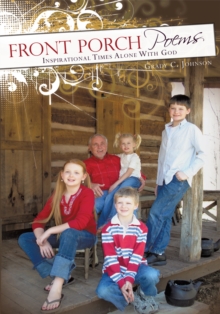 Front Porch Poems : Inspirational Times Alone with God