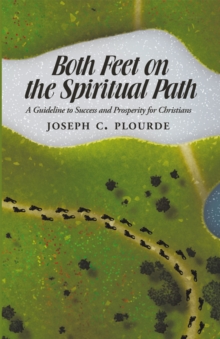 Both Feet on the Spiritual Path : A Guideline to Success and Prosperity for Christians