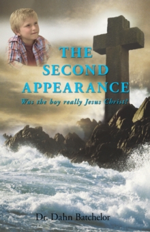 The Second Appearance : Was the Boy Really Jesus Christ?