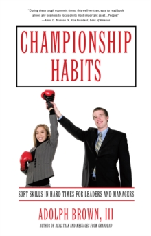 Championship Habits : Soft Skills in Hard Times for Leaders and Managers