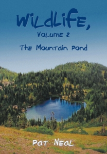 Wildlife, Volume 2 : The Mountain Pond