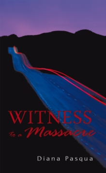 Witness to a Massacre