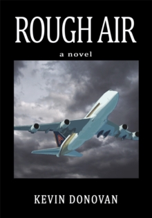 Rough Air : A Novel