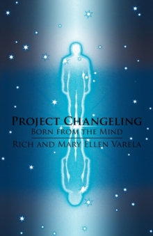 Project Changeling : Born from the Mind