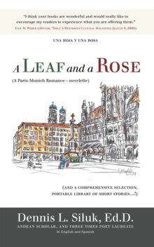 A Leaf and a Rose (A Paris-Munich Romance-Novelette) : (And a Comprehensive Selection, Portable Library of New Stories...!) Vol. Iii