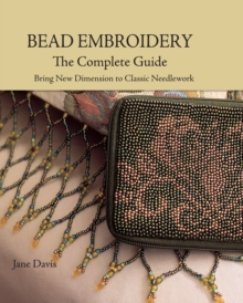 Bead Embroidery The Complete Guide