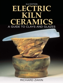 Electric Kiln Ceramics : A Guide to Clays and Glazes